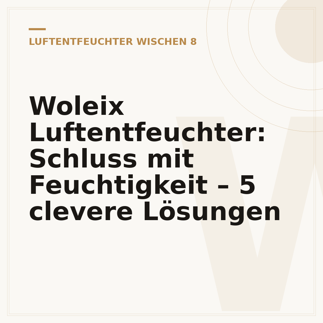 Woleix Luftentfeuchter: Schluss mit Feuchtigkeit – 5 clevere Lösungen