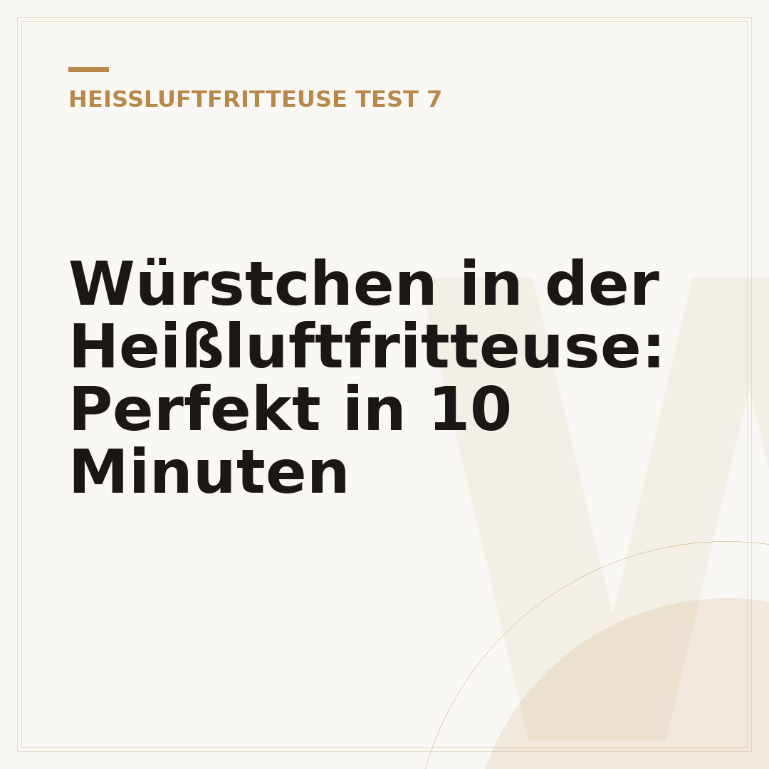 Würstchen in der Heißluftfritteuse: Perfekt in 10 Minuten