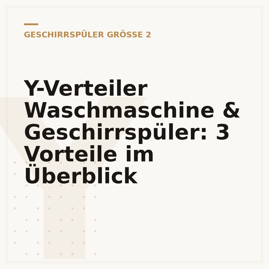 Y-Verteiler Waschmaschine & Geschirrspüler: 3 Vorteile im Überblick