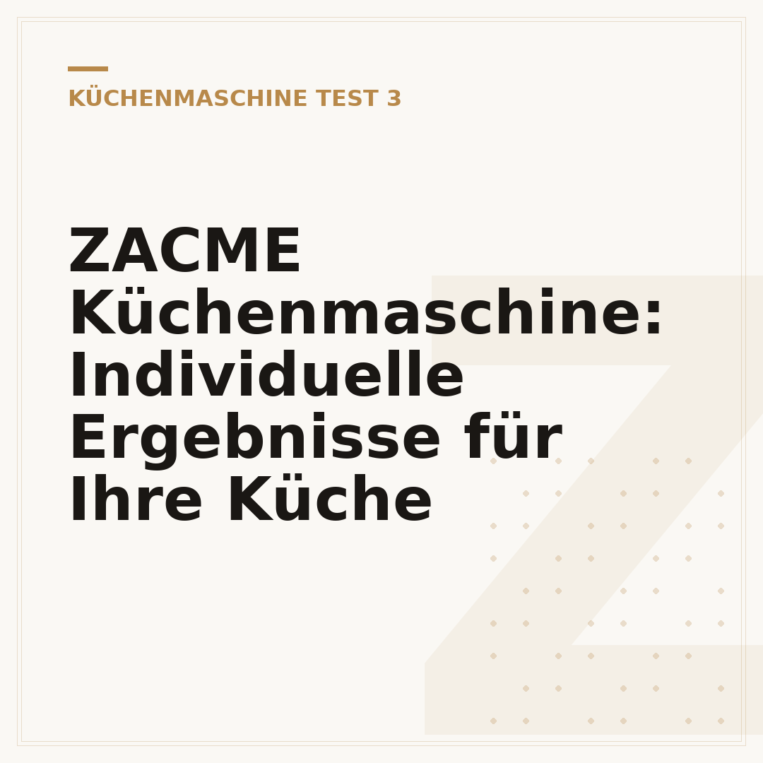 ZACME Küchenmaschine: Individuelle Ergebnisse für Ihre Küche