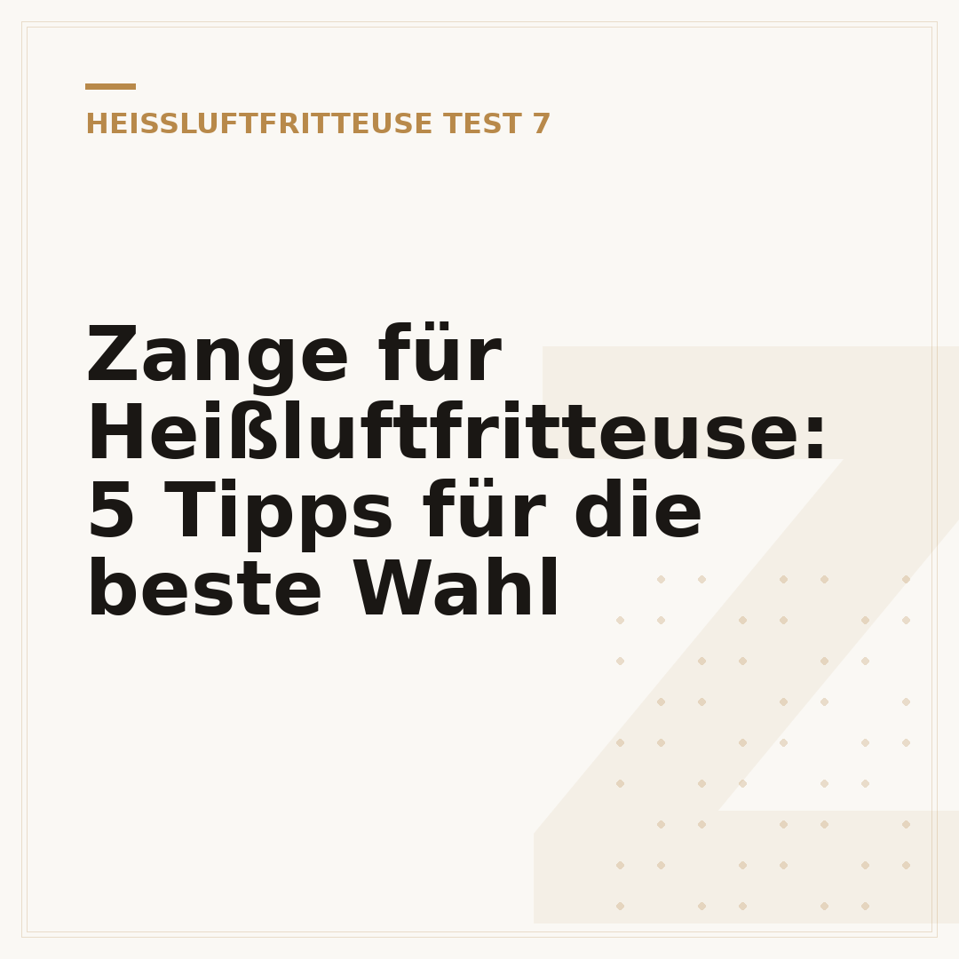 Zange für Heißluftfritteuse: 5 Tipps für die beste Wahl