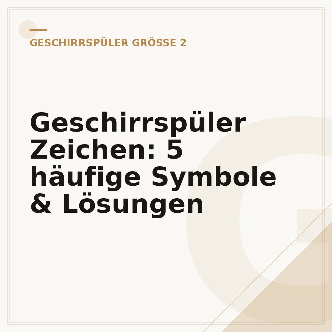 Geschirrspüler Zeichen: 5 häufige Symbole & Lösungen