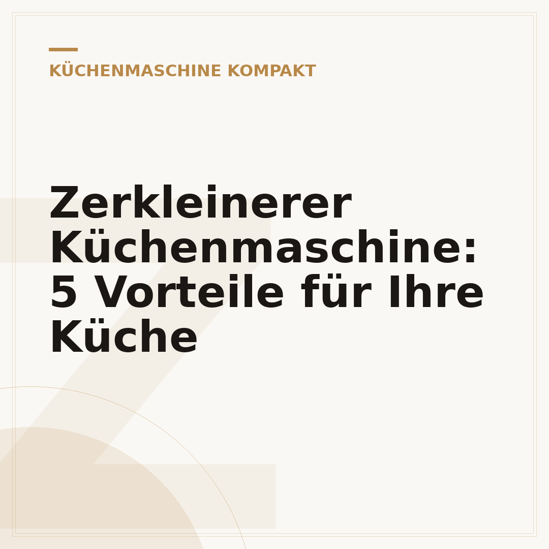 Zerkleinerer Küchenmaschine: 5 Vorteile für Ihre Küche