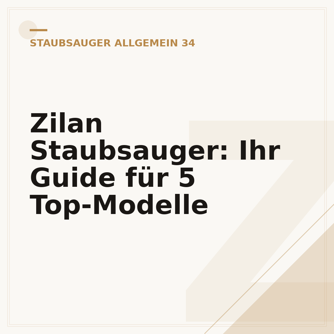 Zilan Staubsauger: Ihr Guide für 5 Top-Modelle