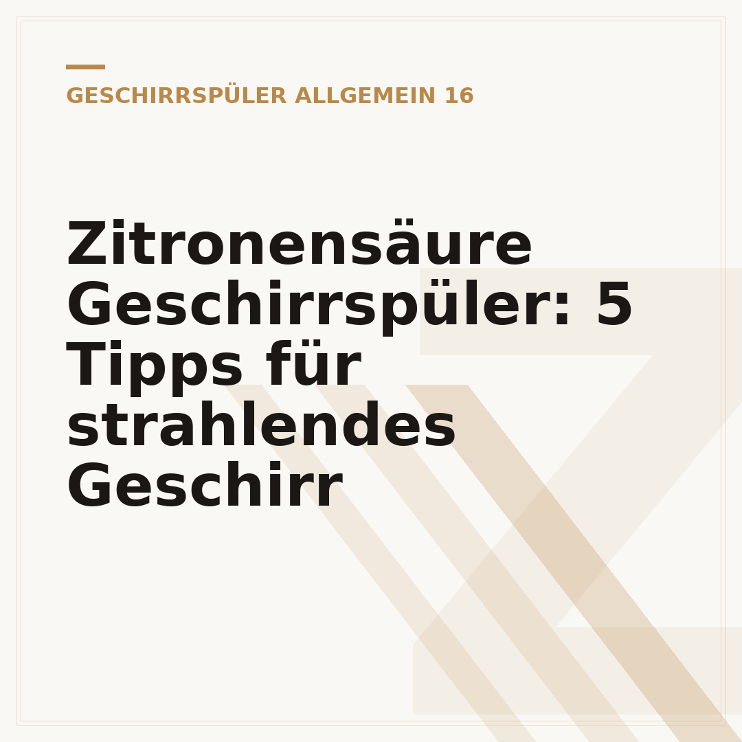 Zitronensäure Geschirrspüler: 5 Tipps für strahlendes Geschirr