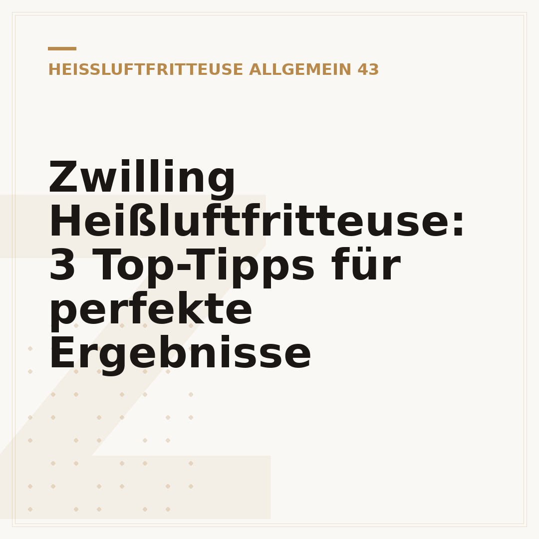 Zwilling Heißluftfritteuse: 3 Top-Tipps für perfekte Ergebnisse