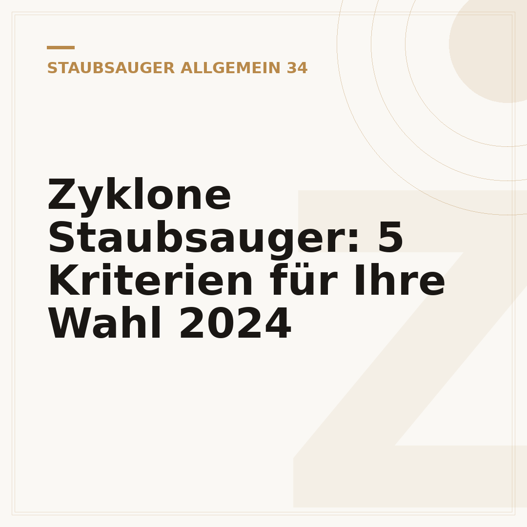 Zyklone Staubsauger: 5 Kriterien für Ihre Wahl 2024